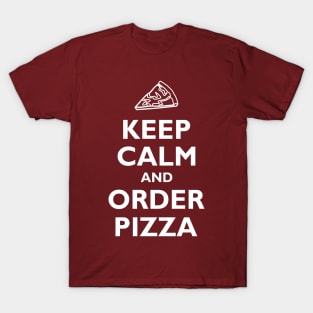 Keep Calm and Order Pizza T-Shirt